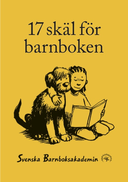 F&ouml;rsta sidan av Svenska Barnboksakademins folder 17 sk&auml;l f&ouml;r barnboken.