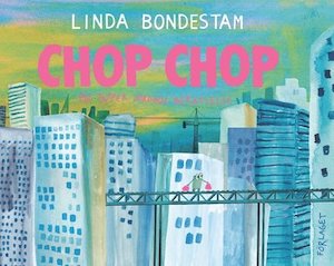 Omslag till Linda Bondestams bok <i>Chop Chop : en tapper jordbos
ber&auml;ttelse</i> utgiven av F&ouml;rlaget M 2024
